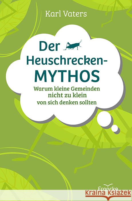 Der Heuschrecken-Mythos Vaters, Karl 9783963623929