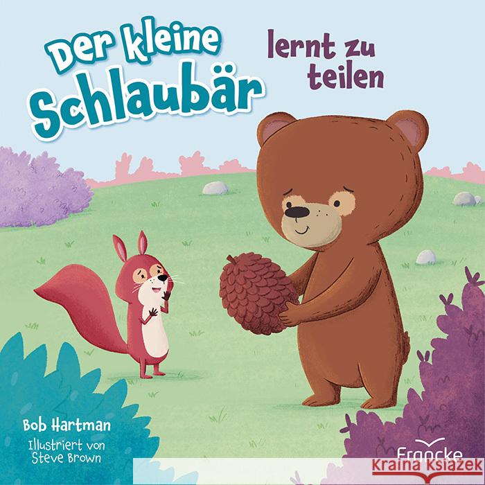 Der kleine Schlaubär lernt zu teilen Hartman, Bob 9783963624254