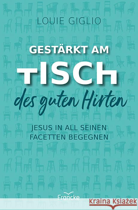 Gestärkt am Tisch des guten Hirten Giglio, Louie 9783963624742