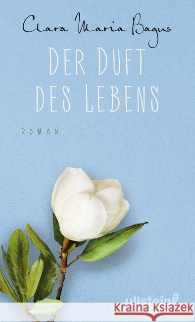 Der Duft des Lebens : Roman Bagus, Clara Maria 9783963660016