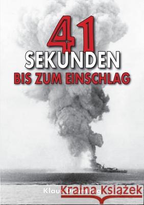 41 Sekunden bis zum Einschlag: Als Bomberpilot im Kampfgeschwader 100 Wiking mit der geheimen Fernlenkbombe Fritz X Ek-2 Milit?r                             Klaus Deumling 9783964033253 Ek-2 Publishing