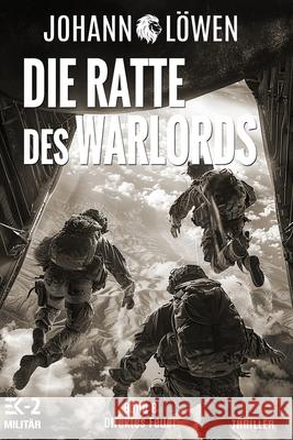 Die Ratte des Warlords Band 8: Direktes Feuer Ek-2 Milit?r Johann L?wen 9783964036063 Ek-2 Publishing