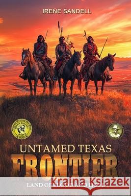 Untamed Texas Frontier: Land of blood and hope Ek-2 Publishing Irene Sandell 9783964036308 Ek-2 Publishing