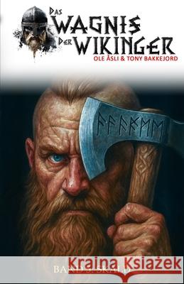 Das Wagnis der Wikinger - Band 5: Skald (Historischer Mittelalter-Roman) Tony Bakkejord Ek-2 Milit?r Ole ?sli 9783964036957 Ek-2 Publishing