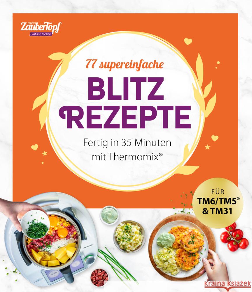 mein ZauberTopf Einfach lecker! Supereinfache Blitzrezepte. Redaktion mein ZauberTopf 9783964171672 falkemedia