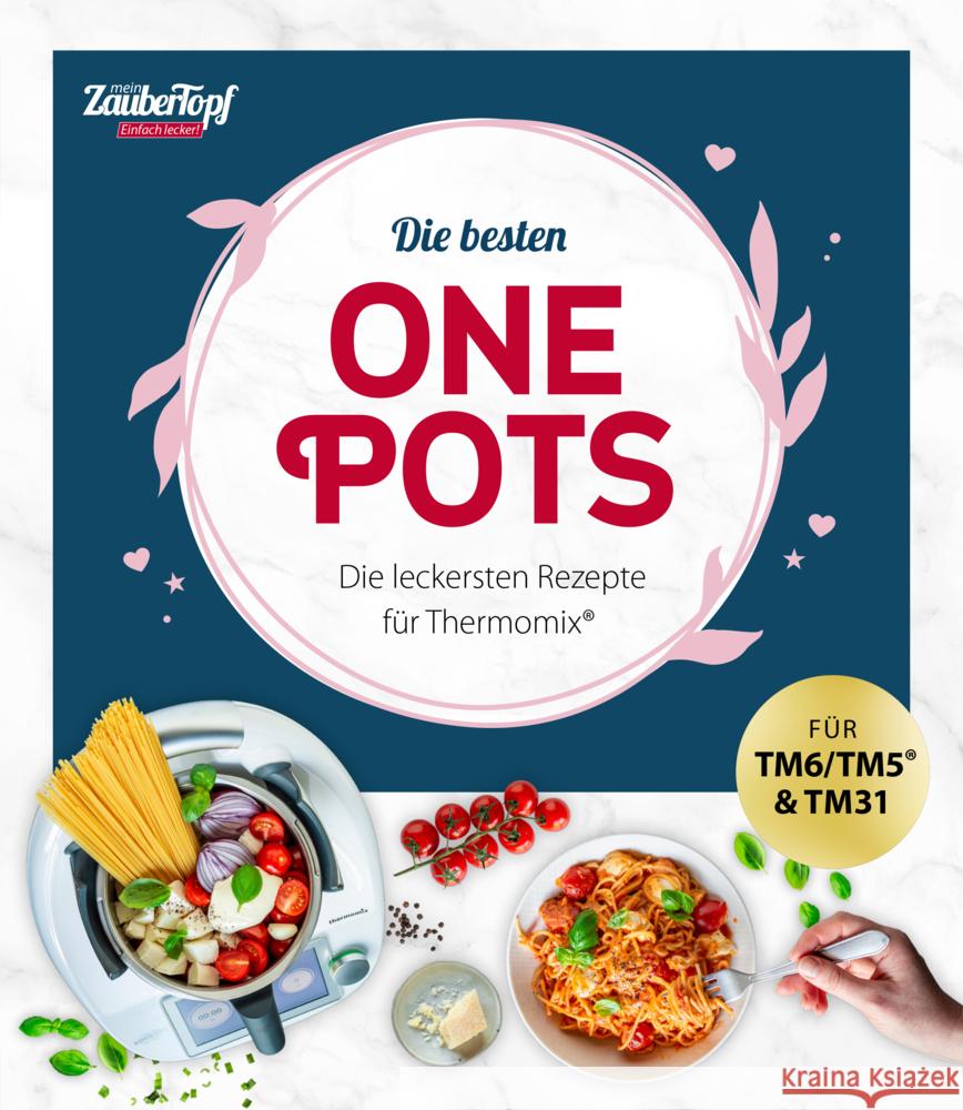 mein ZauberTopf Einfach lecker! Die besten One Pots Redaktion mein ZauberTopf 9783964171689 falkemedia