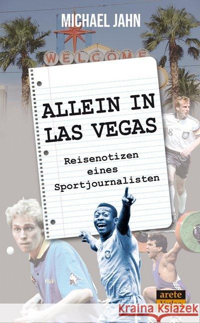 Allein in Las Vegas : Reisenotizen eines Sportjournalisten Jahn, Michael 9783964230003