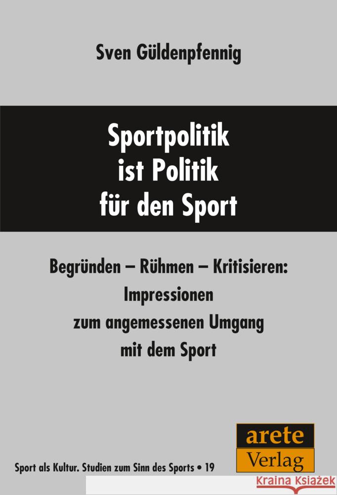 Sportpolitik ist Politik für den Sport Güldenpfennig, Sven 9783964230805