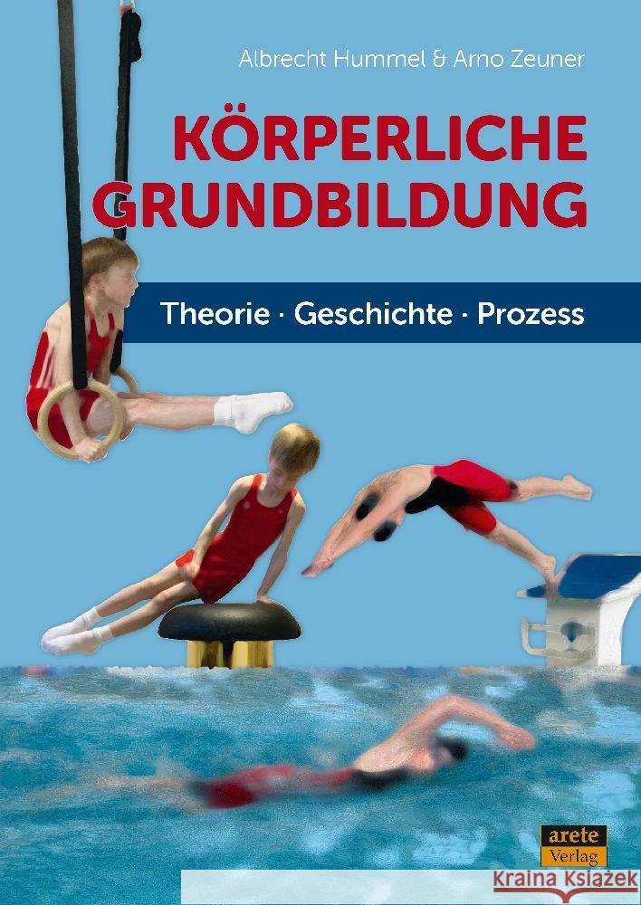 Körperliche Grundbildung Hummel, Albrecht, Zeuner, Arno 9783964231116 Arete