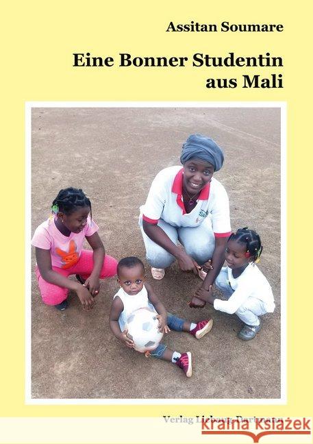 Eine Bonner Studentin aus Mali Soumare, Assitan 9783964250001 Liebaug-Dartmann