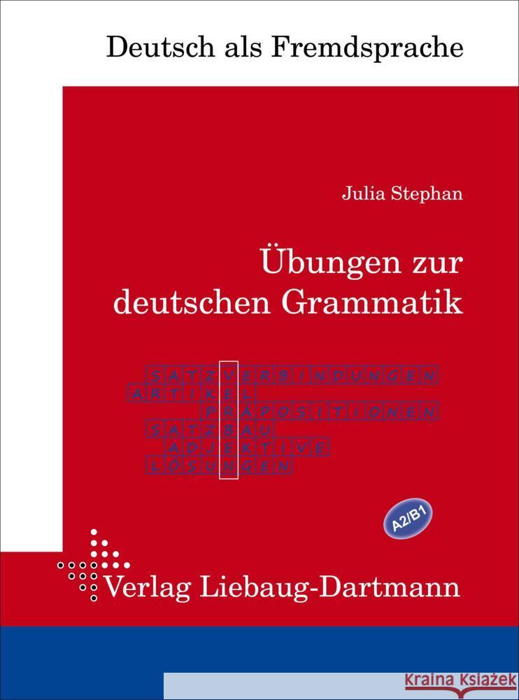 Übungen zur deutschen Grammatik Stephan, Julia 9783964250063