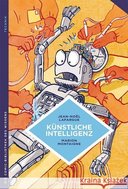 Künstliche Intelligenz : Fantasie und Realität Lafargue, Jean-Noel 9783964280015 Jacoby & Stuart