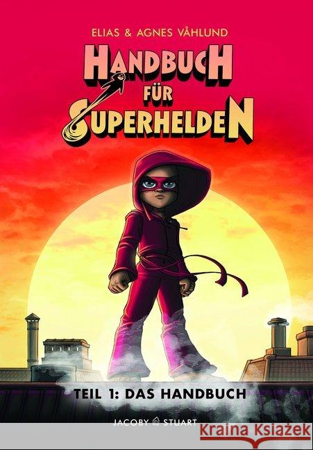 Handbuch für Superhelden - Das Handbuch Våhlund, Elias 9783964280237