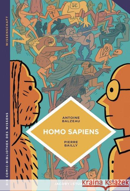 Homo sapiens : Geschichte(n) der Menschheit Balzeau, Antoine; Bailly, Pierre 9783964280459