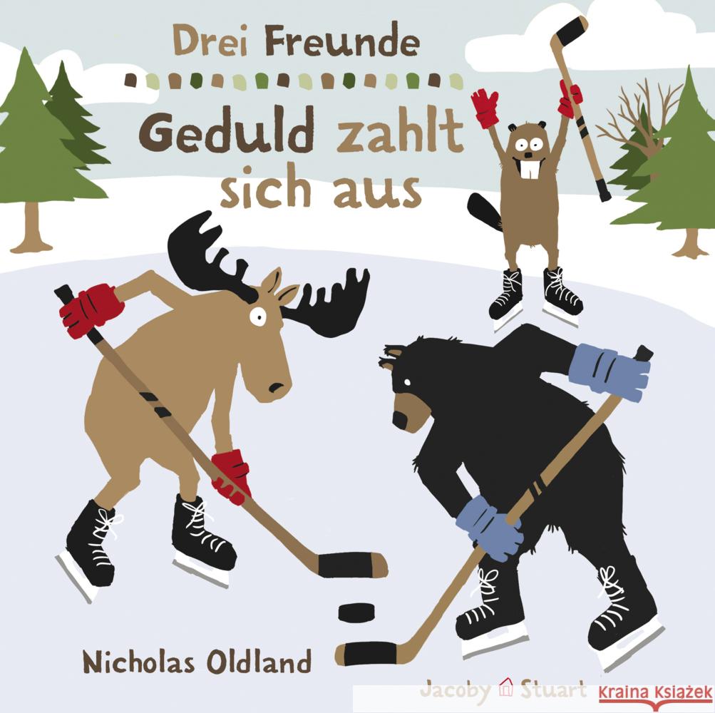 Drei Freunde - Geduld zahlt sich aus Oldland, Nicholas 9783964280701