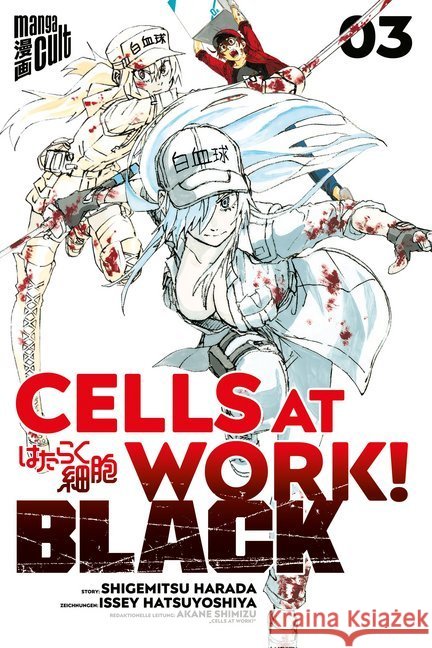 Cells at Work! BLACK. Bd.3 Harada, Shigemitsu; Hatsuya, Ikuta 9783964332530