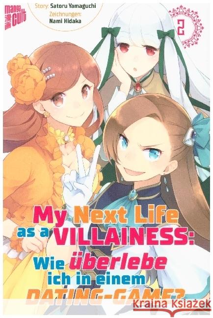 My Next Life as a Villainess - Wie überlebe ich in einem Dating-Game?. Bd.2 Yamaguchi, Satoru; Hidaka, Nami 9783964333544 Manga Cult