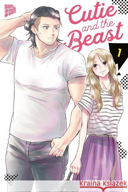 Cutie and the Beast 1 Azumi, Yuuhi 9783964333902