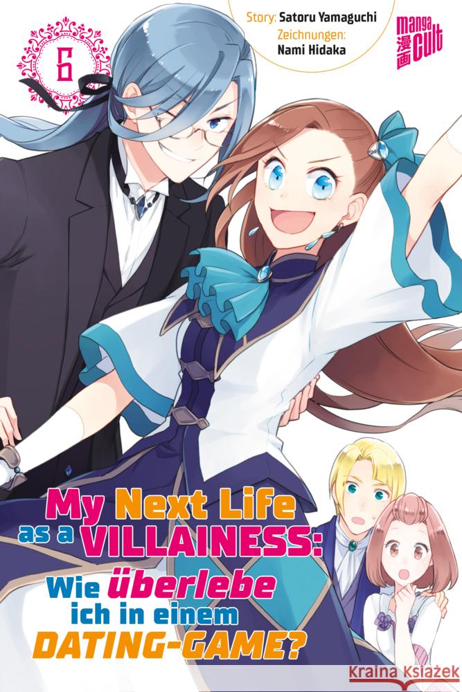 My next Life as a Villainess - Wie überlebe ich in einem Dating-Game?. Bd.6 Yamaguchi, Satoru 9783964335562 Manga Cult