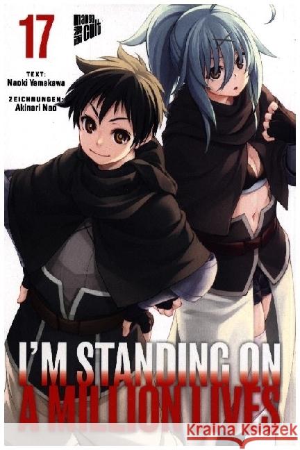 I'm Standing on a Million Lives 17 Yamakawa, Naoki 9783964338853