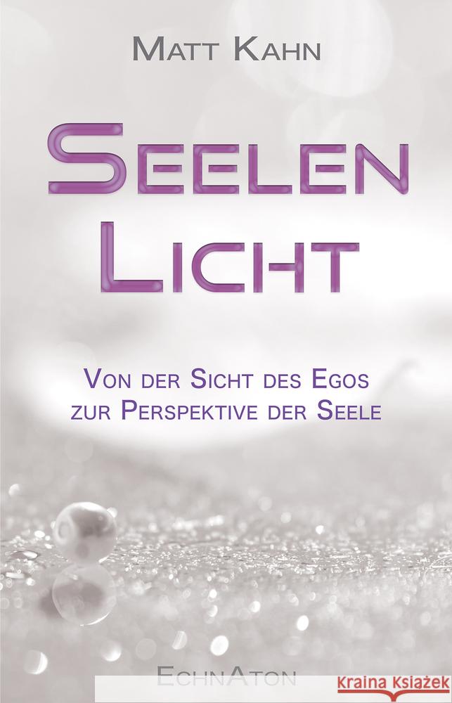 Seelenlicht Kahn, Matt 9783964420213 EchnAton Verlag