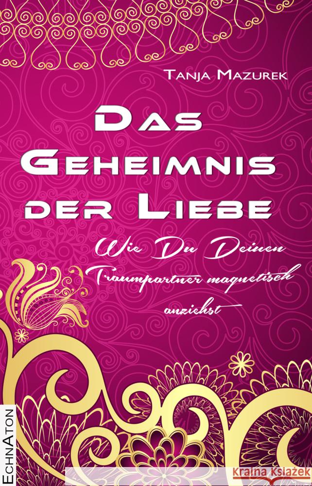 Das Geheimnis der Liebe Mazurek, Tanja 9783964420435