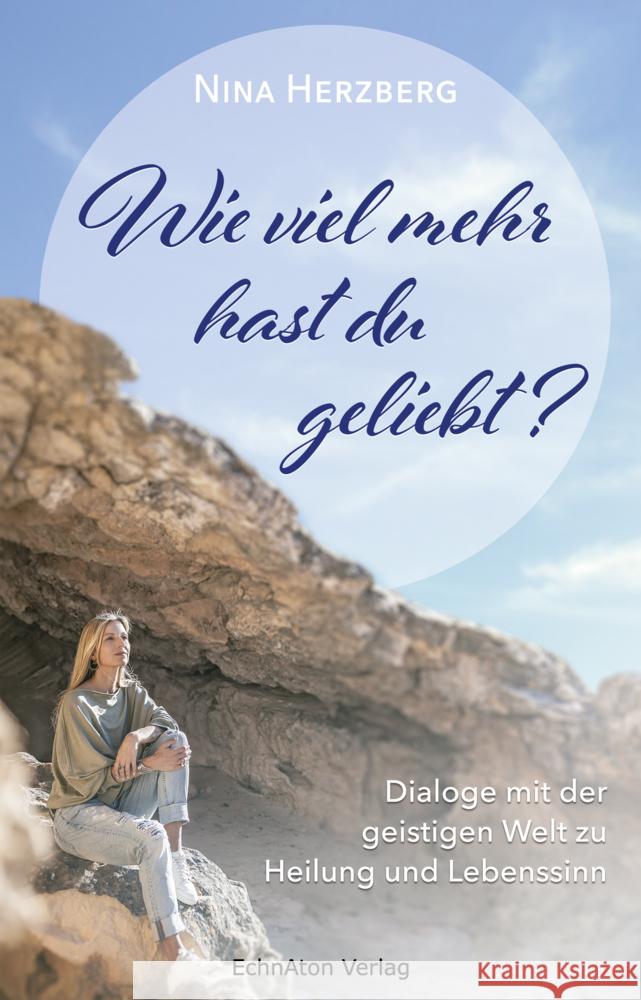 Wie viel mehr hast du geliebt? Herzberg, Nina 9783964420572