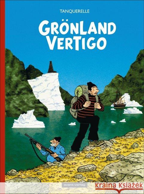 Grönland Vertigo Tanquerelle, Hervé 9783964450234 avant-verlag