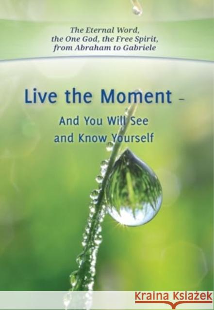 Live the Moment House Gabriele Publishing 9783964462220 Gabriele-Verlag Das Wort GmbH