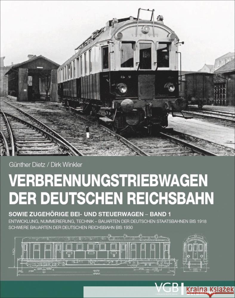 Verbrennungstriebwagen der Deutschen Reichsbahn sowie zugehörige Bei- und Steuerwagen. .1 Winkler, Dirk, Dietz, Günther 9783964532886 GeraMond