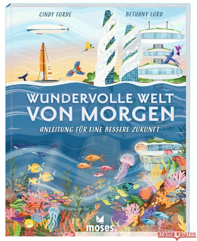 Wundervolle Welt von Morgen Forde, Cindy 9783964552662