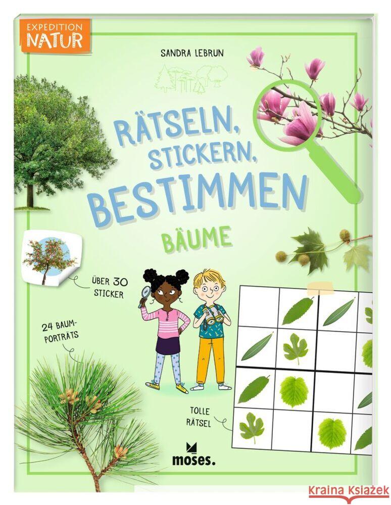 Expedition Natur Rätseln, Stickern, Bestimmen - Bäume Lebrun, Sandra 9783964553157 moses. Verlag