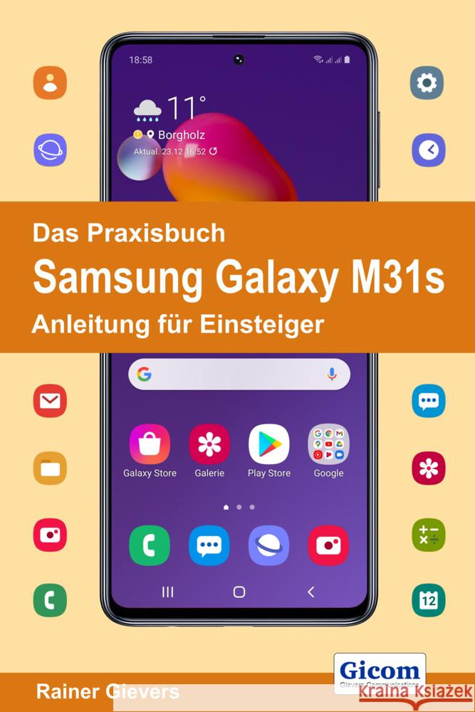 Das Praxisbuch Samsung Galaxy M31s - Anleitung für Einsteiger Gievers, Rainer 9783964691200