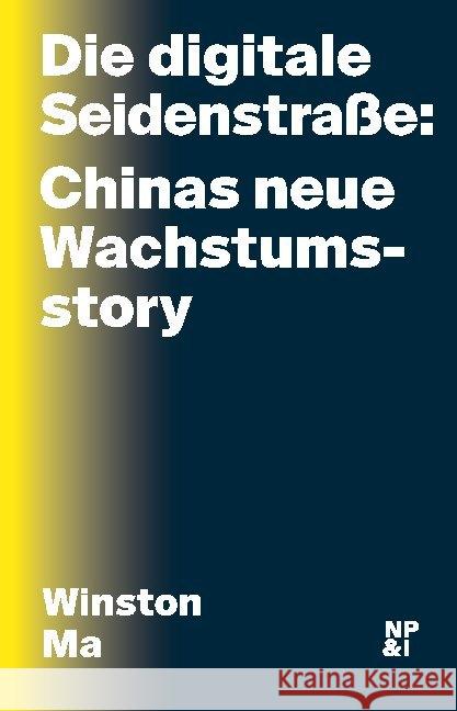Die digitale Seidenstraße: Chinas neue Wachstumsstory Ma, Winston 9783964760210 Nicolai Berlin