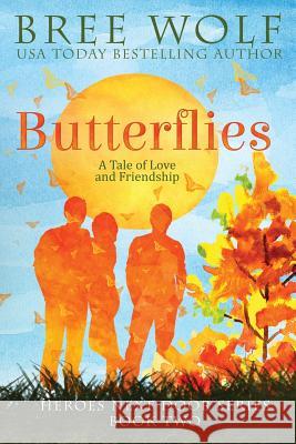 Butterflies: A Tale of Love and Friendship Bree Wolf   9783964820525 Bree Wolf