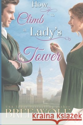 How to Climb a Lady's Tower Bree Wolf 9783964822536 Bree Wolf