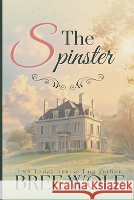 The Spinster Bree Wolf 9783964822864 Bree Wolf