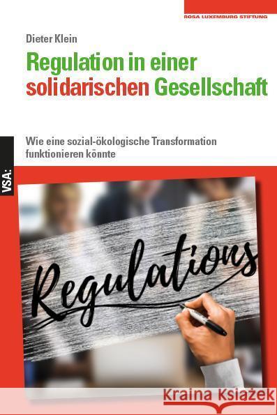 Regulation in einer solidarischen Gesellschaft Klein, Dieter 9783964881175 VSA