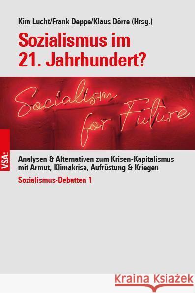 Sozialismus im 21. Jahrhundert? Lucht, Kim, Deppe, Frank, Dörre, Klaus 9783964881731 VSA