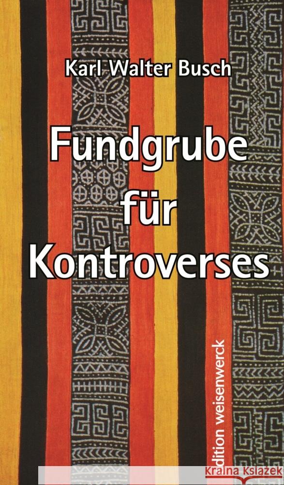 Fundgrube für Kontroverses Busch, Karl Walter 9783964980038