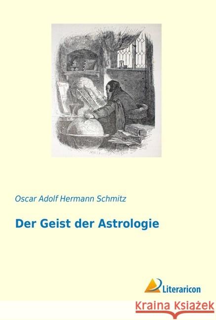 Der Geist der Astrologie Schmitz, Oscar Adolf Hermann 9783965060296