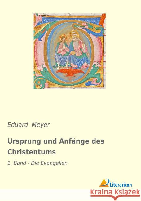 Ursprung und Anfänge des Christentums : 1. Band - Die Evangelien Meyer, Eduard 9783965062276