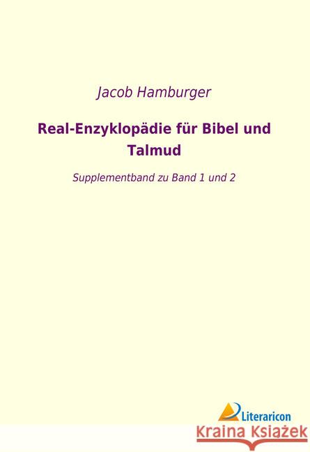 Real-Enzyklopädie für Bibel und Talmud : Supplementband zu Band 1 und 2 Hamburger, Jacob 9783965064096