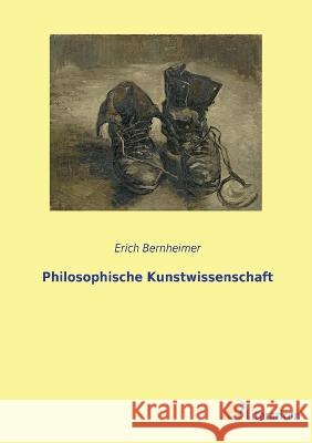 Philosophische Kunstwissenschaft Erich Bernheimer 9783965065642