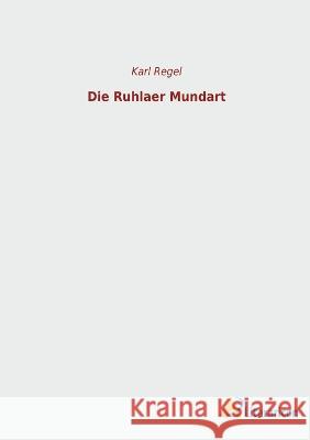Die Ruhlaer Mundart Karl Regel 9783965066786 Literaricon Verlag