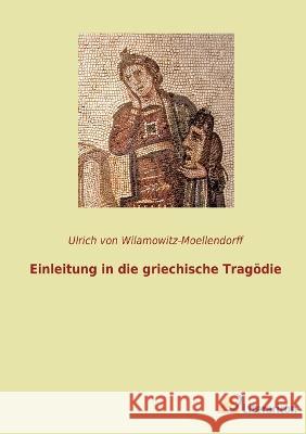 Einleitung in die griechische Trag?die Ulrich Vo 9783965067622 Literaricon Verlag