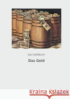 Das Geld Karl Helfferich   9783965067714 Literaricon Verlag