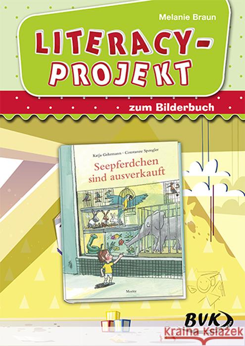 Literacy-Projekt zum Bilderbuch Seepferdchen sind ausverkauft Braun, Melanie 9783965200951 BVK Buch Verlag Kempen