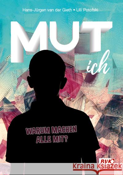 MUT ich van der Gieth, Hans-Jürgen, Potofski, Ulli 9783965201965 BVK Buch Verlag Kempen