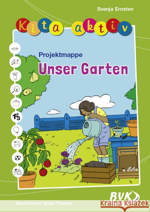 Kita aktiv Projektmappe Unser Garten Ernsten, Svenja 9783965202283